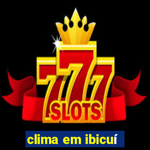 clima em ibicuí